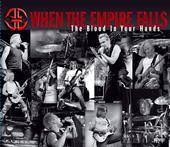 When The Empire Falls : The Blood in Your Hands